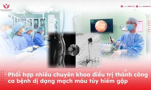 S.I.S phối hợp nhiều chuyên khoa điều trị thành công ca bệnh dị dạng mạch máu tủy hiếm gặp